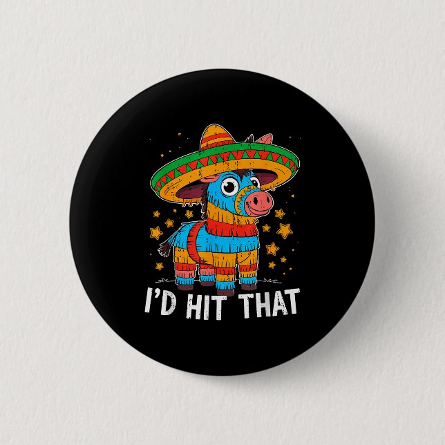 Hit that pinata cinco de mayo mexican celebration 2 inch round button (Front)