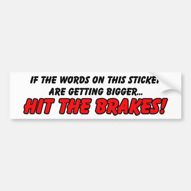 Hit the Brakes Funny Bumper Sticker Humour (Front)