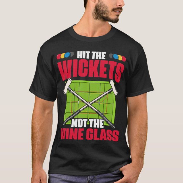 Hit The Wickets  Croquet Player Croqueting Croquet T-Shirt (Front)