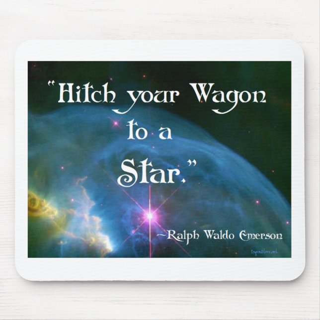 Hitch Your Wagon to a Star by Emerson Mouse Pad (Front)
