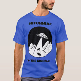 Hitchhike to the Mooon T-Shirt