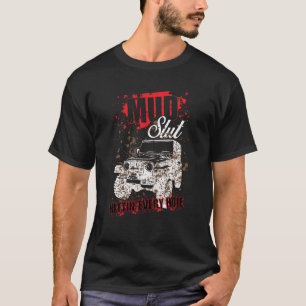 Hittin' Every Hole 4x4 Off road SUV Vehicle T-Shirt