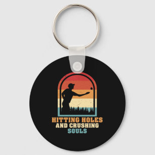 Hitting Holes and Crushing Souls Funny Cornhole Keychain