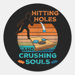 Hitting Holes and Crushing Souls Funny Cornhole Sp Classic Round Sticker