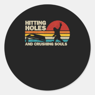 Hitting Holes Crushing Souls Bigfoot Cornhole Classic Round Sticker