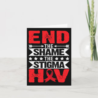Hiv Aids Awareness Month End The Shame The Stigma  Card