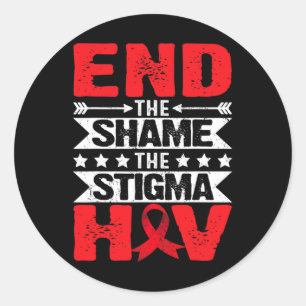 Hiv Aids Awareness Month End The Shame The Stigma  Classic Round Sticker
