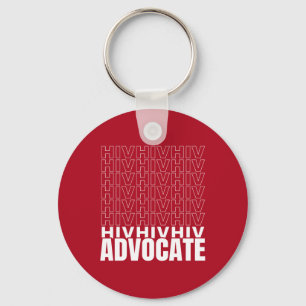 HIV HIV HIV Advocate Keychain