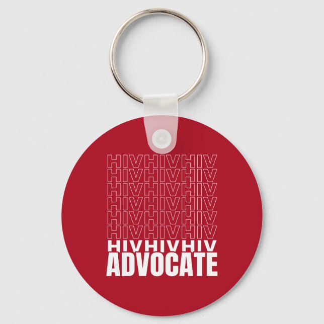 HIV HIV HIV Advocate Keychain (Front)