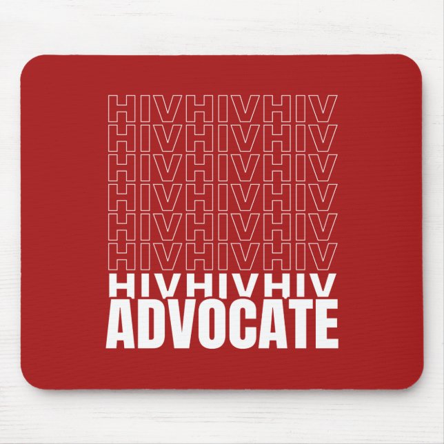 HIV HIV HIV Advocate Mouse Pad (Front)