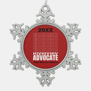 HIV HIV HIV Advocate Snowflake Pewter Christmas Ornament