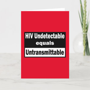 HIV Undetectable equals HIV Untransmittable Card