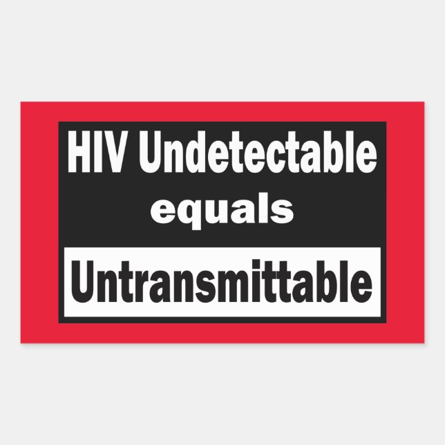 HIV Undetectable equals HIV Untransmittable Sticker (Front)