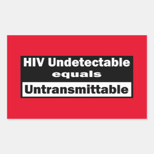 HIV Undetectable equals HIV Untransmittable Sticker