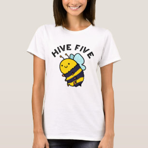 Hive Five Funny High Five Bee Pun T-Shirt