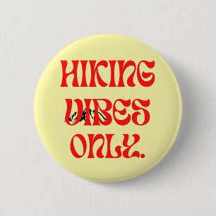 hking vibes only 2 inch round button
