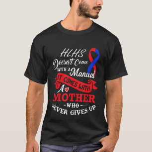 Hlhs  With A Mother Who Never Gives Up Blue Red Ri T-Shirt