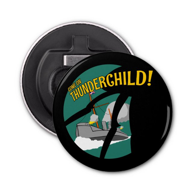 HMS Thunderchild and the battle with the martians Bottle Opener (Front)