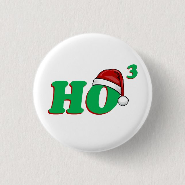 Ho 3 (Cubed) Christmas Humour 1 Inch Round Button (Front)