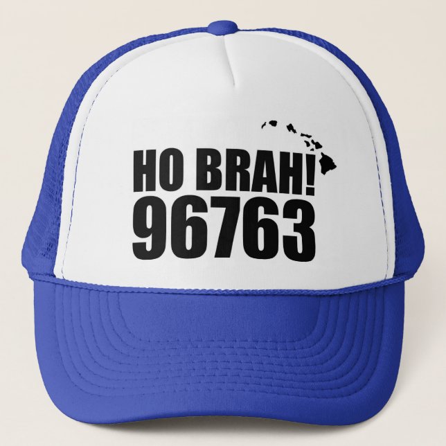 Ho Brah!...,Hawaii Zip Code Hat 96763 Lanai (Front)