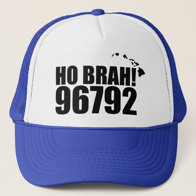 Ho Brah!...,Hawaii Zip Code Hat 96792 Waianae (Front)