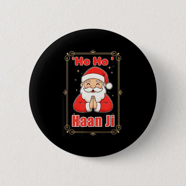 Ho Haan Ji Funny Indian Christmas Humor Design Hin 2 Inch Round Button (Front)