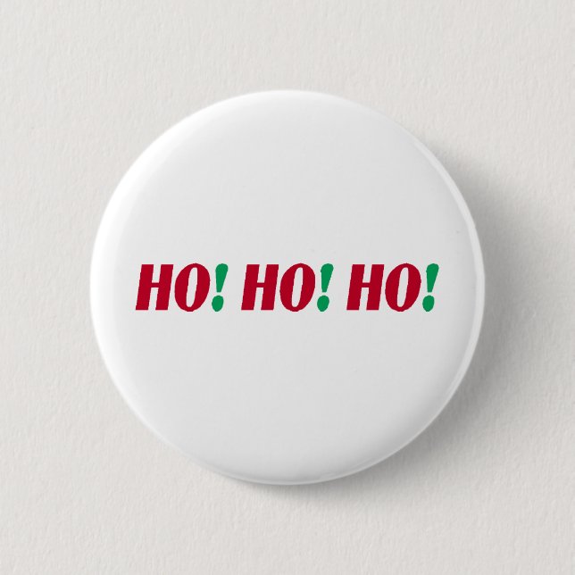 HO! HO! HO! 2 INCH ROUND BUTTON (Front)