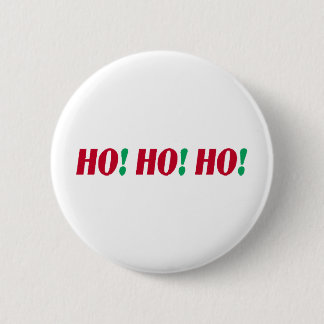 HO! HO! HO! 2 INCH ROUND BUTTON