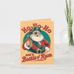 Ho Ho Ho and a Bottle of Rum – Funny Santa Card