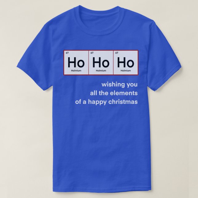 Ho Ho Ho Christmas Chimie drôle TShirt (Design devant)