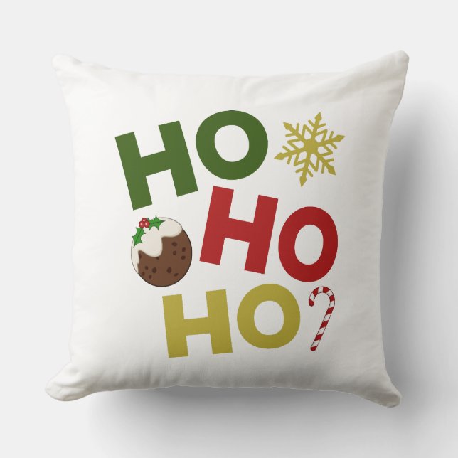 HO HO HO+Christmas Pudding, Candy, Snowflake Throw Pillow (Front)