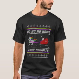 Ho Ho Ho Homo Happy Holigays LGBT Ugly Christmas S T-Shirt
