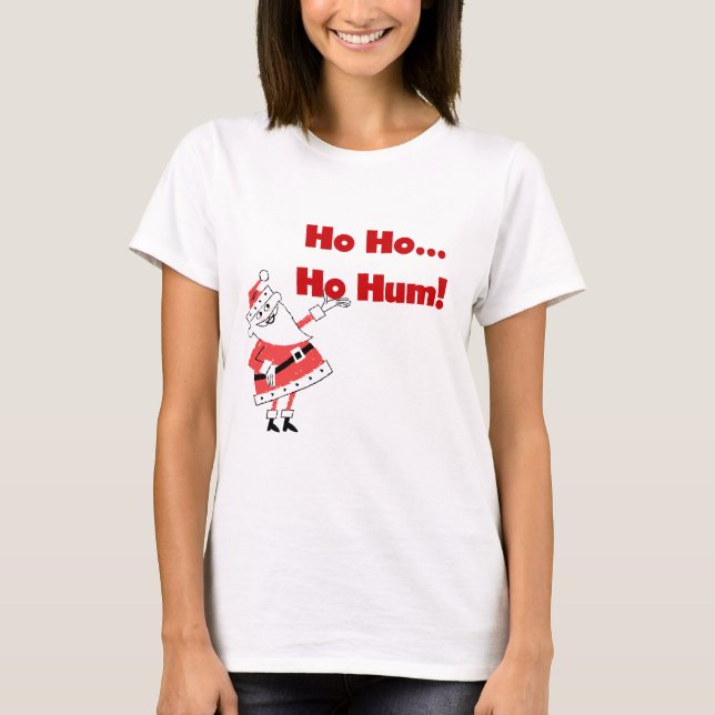 Ho Ho Ho Hum Père Noël Tshirts et cadeaux (Devant)