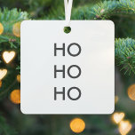 Ho Ho Ho | Minimalist Clean Simple White Christmas Metal Ornament<br><div class="desc">Simple,  stylish "Ho Ho Ho" christmas holiday ornament in monochrome black and white with a modern minimalist typography in off-black which can be easily personalized with your own greeting,  family name & year for a trendy festive season!</div>