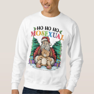 Ho Ho Ho Mosexual Gay Santa LGBTQ Gay Christmas  Sweatshirt