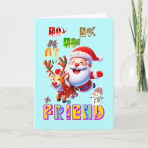 Ho Ho Ho My Dear Friend Note Card