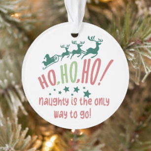 Ho Ho Ho Naughty est la voie à suivre, Noël drôle