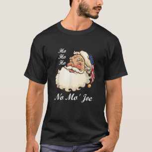 Ho Ho Ho No Mo Joe Funny Santa Christmas T Shirt