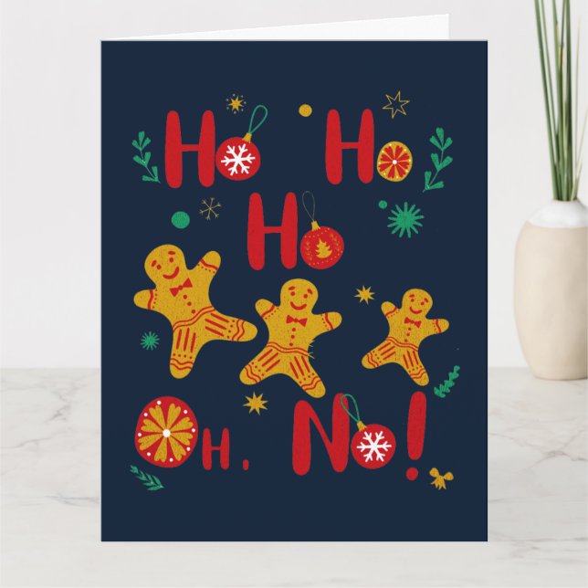 Ho Ho Ho Oh No! Cute Gingerbread Man Card (Front)
