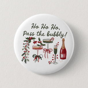 Ho Ho Ho Pass the Bubbly Drinking Xmas Champagne 2 Inch Round Button