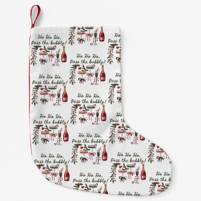 Ho Ho Ho Pass the Bubbly Drinking Xmas Champagne  Small Christmas Stocking (Front)
