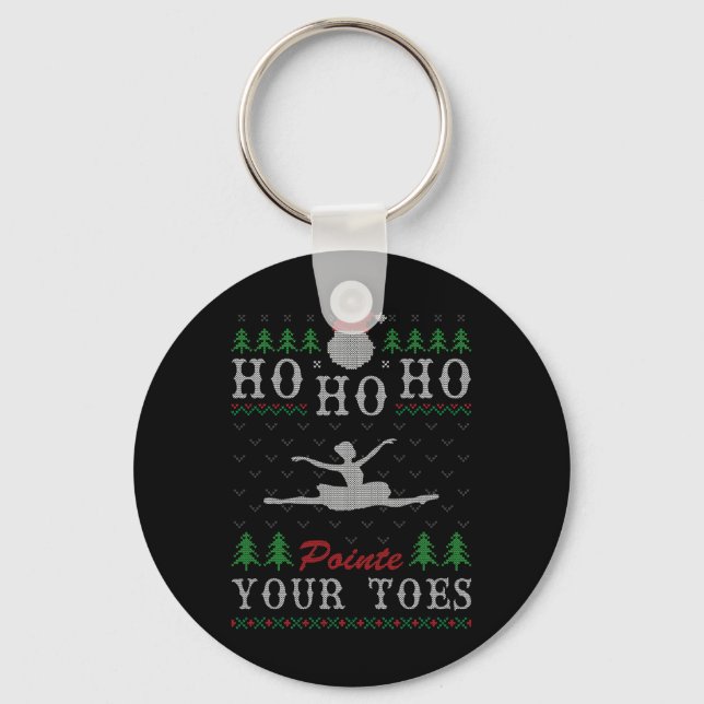 Ho Ho Ho Pointe Your Toes Ugly Christmas Ballet Da Keychain (Front)