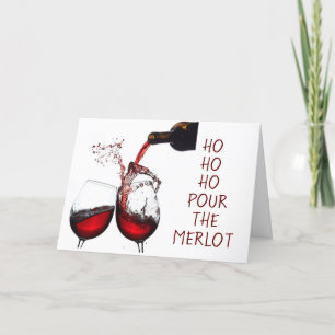 **HO HO HO POUR THE MERLOT** SECULAR CHRISTMAS HOL HOLIDAY CARD