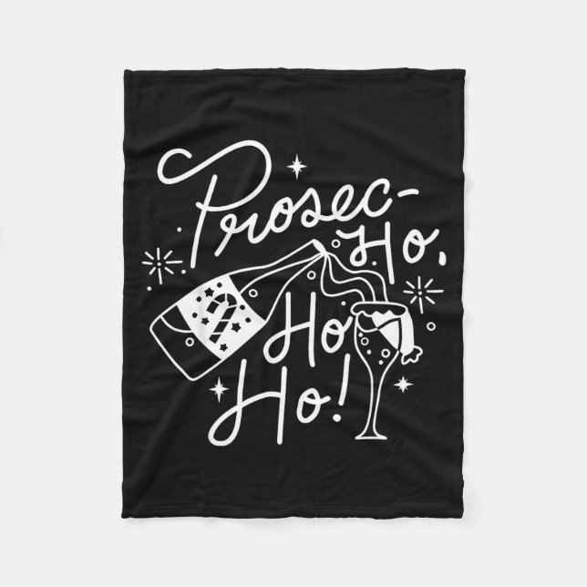 Ho Ho Ho Prosecco Christmas Tee Funny Wine Lover H Fleece Blanket (Front)