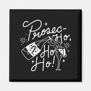 Ho Ho Ho Prosecco Christmas Tee Funny Wine Lover H Magnet