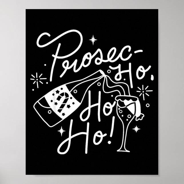 Ho Ho Ho Prosecco Christmas Tee Funny Wine Lover H Poster (Front)