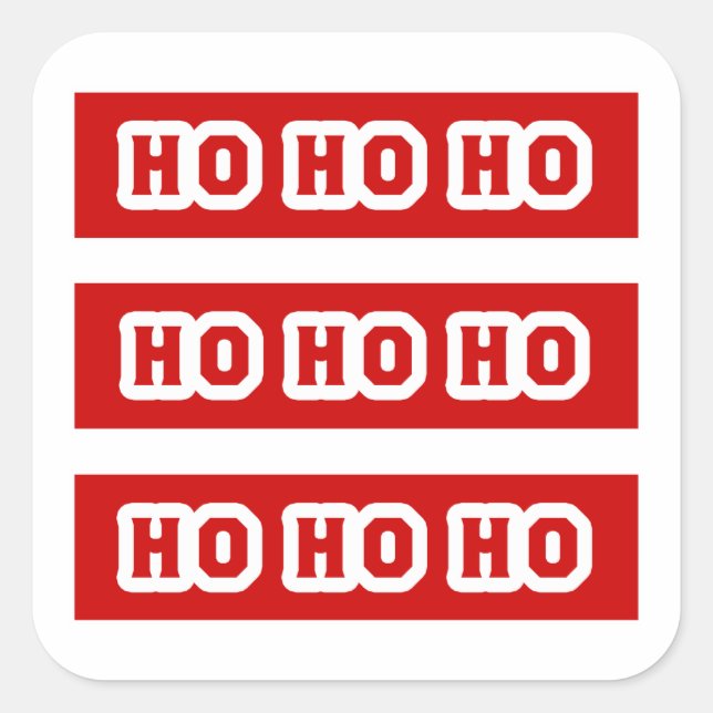 Ho Ho Ho (Santa Claus Says) Red Background Square Sticker (Front)