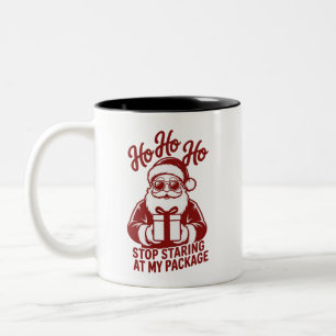 Ho Ho Ho Stop Staring At My Package Snarky Xmas Two-Tone Coffee Mug