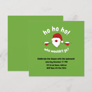Ho Ho Ho Who Wouldn't Go Funny Santa Invitation