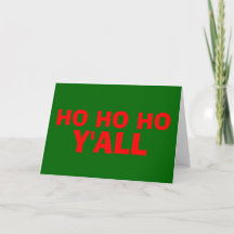 "Ho Ho Ho Y'all": HillBilly Christmas Card- Blank